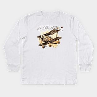 Fly, Yes. Land, No. II - Biplane Adventure Kids Long Sleeve T-Shirt